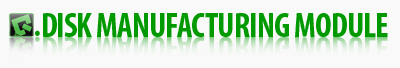 Disk Manufacturing & Screening Module (DMM)
